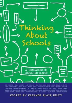 Thinking About Schools A Foundations Of Education Reader Eleanor Hilty