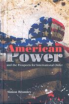 American Power And The Prospects For International Order Bromley