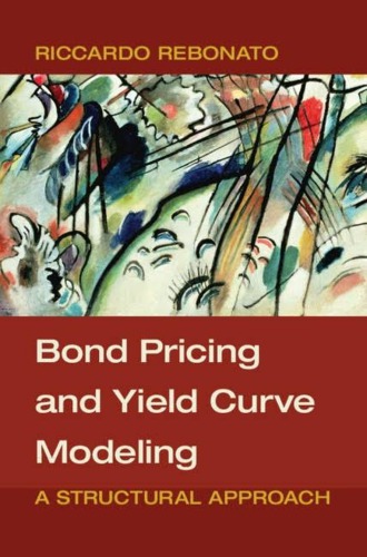 Bond Pricing And Yieldcurve Modelling A Structural Approach Rebonato
