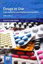 Drugs In Use Case Studies For Pharmacists And Prescribers 5 Ed Reprinted Dodds