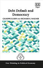 Debt Default And Democracy Eusepi Giuseppe Wagner Richard E