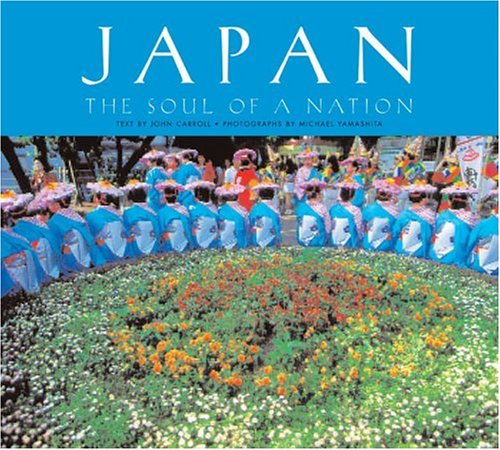Japan The Soul Of A Nation John Carroll Michael Yamashita