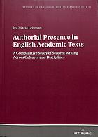 Authorial Presence In English Academic Texts A Comparative Study Of Student Writing Across Cultures And Disciplines Lehman