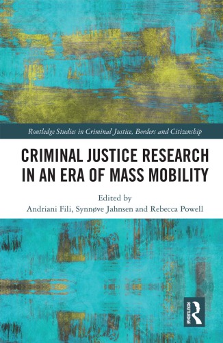Criminal Justice Research In An Era Of Mass Mobility Andriani Fili