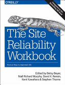 The Site Reliability Workbook Practical Ways To Implement Sre Betsy Beyer Et Al Eds