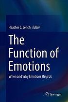The Function Of Emotions When And Why Emotions Help Us Lench