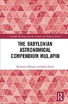 The Babylonian Astronomical Compendium Mul Apin Hunger Hermann Steele