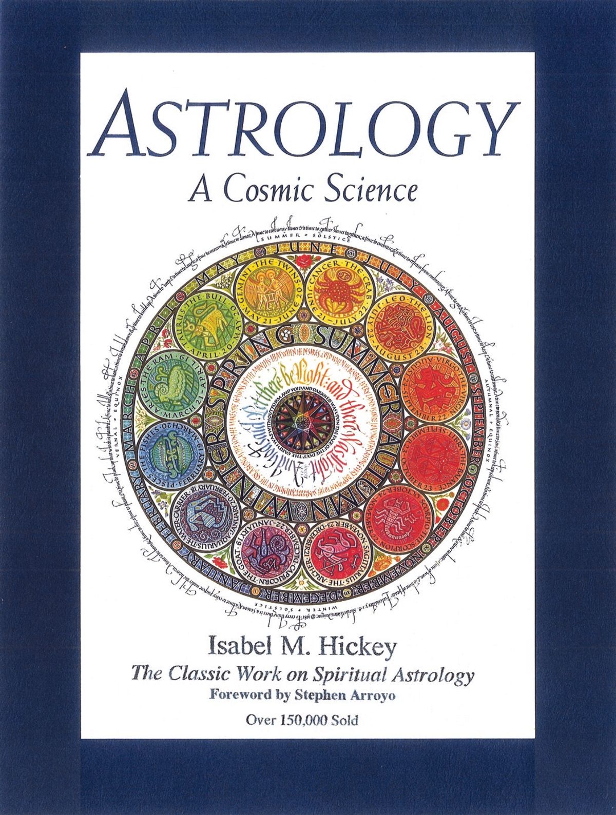 Astrology A Cosmic Science Isabel M Hickey Stephen Arroyo