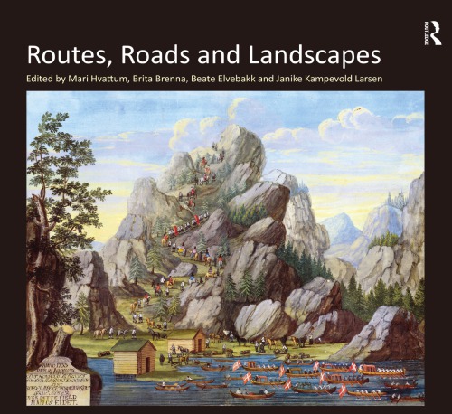 Routes Roads And Landscapes Mari Hvattum Et Al Eds