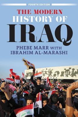 The Modern History Of Iraq 4th Phebe Marr Ibrahim Almarashi