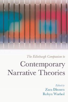 The Edinburgh Companion To Contemporary Narrative Theories Zara Dinnen
