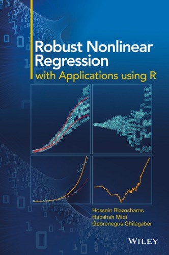 Robust Nonlinear Regression With Applications Using R Hossein Riazoshams