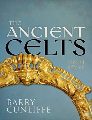 The Ancient Celts 2nd Barry Cunliffe