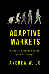Adaptive Markets Financial Evolution At The Speed Of Thought Andrew W Lo