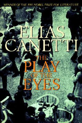 The Play Of The Eyes Elias Canetti