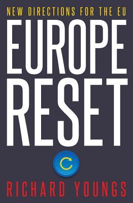 Europe Reset New Directions For The Eu Richard Youngs