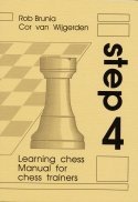Learning Chess Manual Step 4 Rob Brunia Cor Van Wijgerden