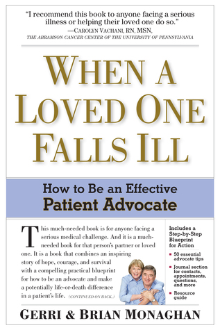 When A Loved One Falls Ill How To Be An Effective Patient Advocate Gerri Monaghan Brian Monaghan