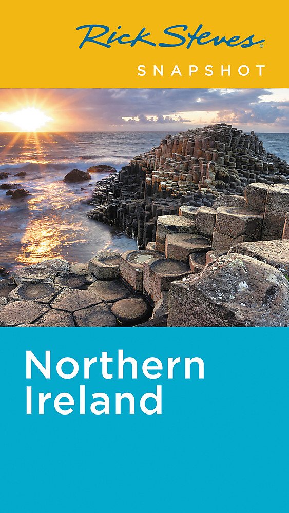 Rick Steves Snapshot Northern Ireland 5th Edition Rick Steves