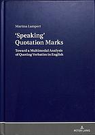 Speaking Quotation Marks Toward A Multimodal Analysis Of Quoting Verbatim In English Lampert