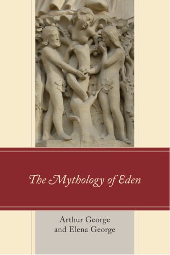 The Mythology Of Eden Paperback Arthur George Elena George