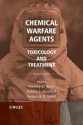 Chemical Warfare Agents Toxicology And Treatment 2nd Edition 2nd Edition Timothy C Marrs