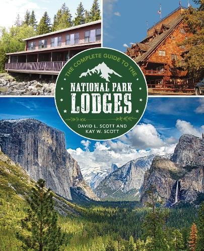 Complete Guide To The National Park Lodges 9th Edition David Scott