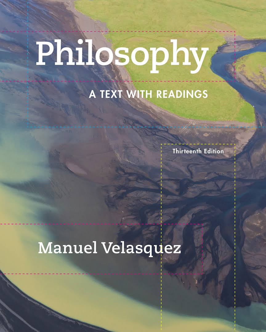 Philosophy A Text With Readings 13th Edition Manuel Velasquez