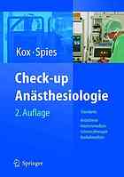 Checkup Anasthesiologie Standards Anasthesie Intensivmedizin Schemerztherapie Notfallmedizin 2 Erw Und Aktualisierte Aufl Spies