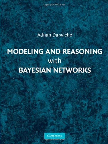 Modeling And Reasoning With Bayesian Networks Adnan Darwiche