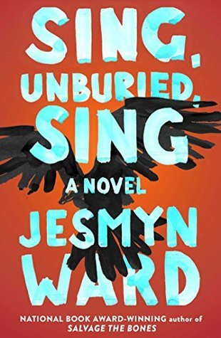 Sing Unburied Sing Jesmyn Ward