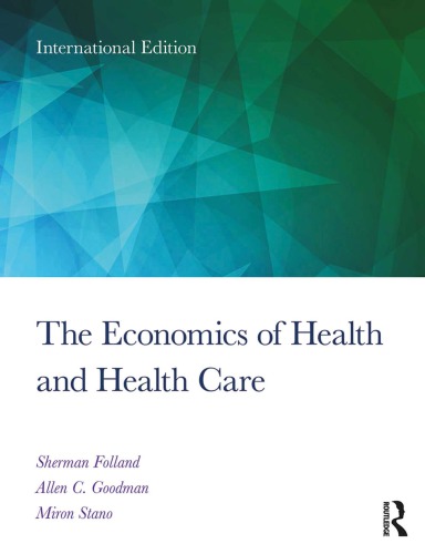 The Economics Of Health And Health Care 8th Sherman Folland Allen C Goodman