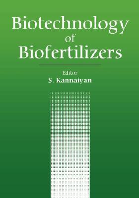 Biotechnology Of Biofertilizers Hardcover Sadasivam Kannaiyan