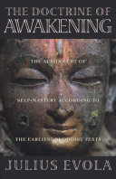 The Doctrine Of Awakening The Attainment Of Selfmastery According To The Earliest Buddhist Texts Julius Evola