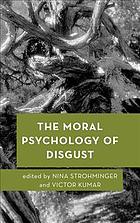 The Moral Psychology Of Disgust 1st Nina Strohminger Victor Kumar Eds