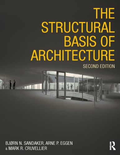 The Structural Basis Of Architecture 2nd Ed Bjrn N Sandaker
