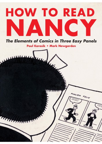 How To Read Nancy The Elements Of Comics In Three Easy Panels 1st Karasik