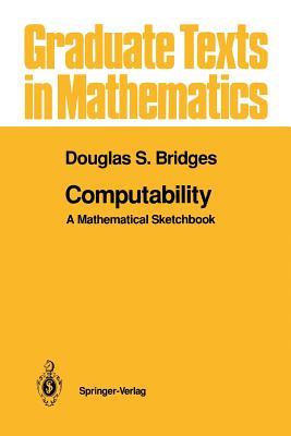 Computability A Mathematical Sketchbook Douglas S Bridges