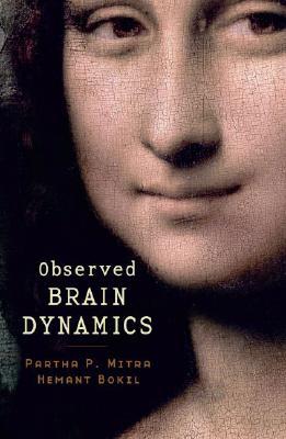 Observed Brain Dynamics With Toc Hardcover Partha Mitra