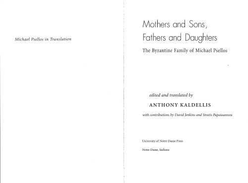 Mothers And Sons Fathers And Daughters The Byzantine Family Of Michael Psellos Anthony Kaldellis