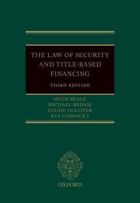 The Law Of Security And Titlebased Financing 3rd Hugh Beale Michael Bridge Louise Gullifer Eva Lomnicka