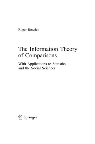 The Information Theory Of Comparisons With Applications To Statistics And The Social Sciences Roger Bowden