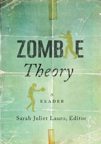 Zombie Theory A Reader Sarah Juliet Lauro Ed
