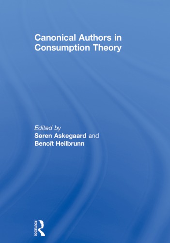 Canonical Authors In Consumption Theory Askegaard Sren Heilbrunn