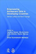 Empowering Adolescent Girls In Developing Countries Gender Justice And Norm Change Caroline Harper Et Al Eds