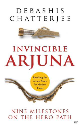 Invincible Arjuna Debashis Chatterjee Chatterjee Debashis