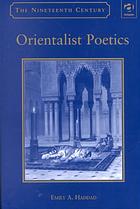 Orientalist Poetics The Islamic Middle East In Nineteenthcentury English And French Poetry Emily A Haddad