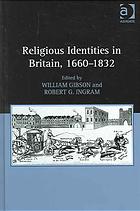 Religious Identities In Britain 16601832 Gibson William Ingram