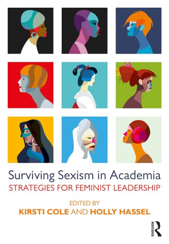 Surviving Sexism In Academia Strategies For Feminist Leadership Cole