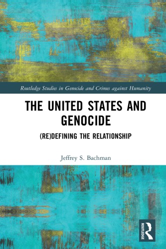 The United States And Genocide Redefining The Relationship Bachman
